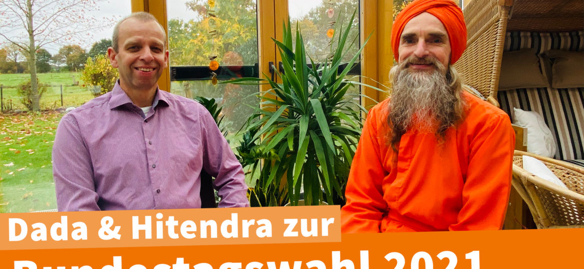 Dada & Hitendra zur Bundestagswahl 2021